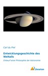 Entwicklungsgeschichte des Weltalls - Carl Du Prel - 9783959132565