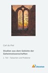 Studien aus dem Gebiete der Geheimwissenschaften - Carl Du Prel - 9783959138611