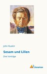 Sesam und Lilien - John Ruskin - 9783959139373