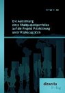 Die Auswirkung eines Multiprojektportfolios auf die Projekt-Priorisierung unter Risikoaspekten - KUNZE,  Michael - 9783959351485