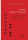 Writing Chinese Characters. Mastering the 2436 Chinese Characters for the Six Levels of the Chinese Language Proficiency Exam (HSK) in Reading and Writing - SCHMIDT,  Muhammad Wolfgang G. A. - 9783959353403