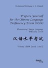 Prepare Yourself for the Chinese Language Proficiency Exam (HSK). Elementary Chinese Language Difficulty Levels - SCHMIDT,  Muhammad Wolfgang G a - 9783959355032