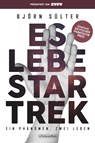 Es lebe Star Trek - Ein Phänomen - zwei Leben - Björn Sülter - 9783959361057