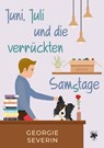 Juni, Juli und die verrückten Samstage - Georgie Severin - 9783959496629