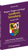 Wappen, Flaggen und Siegel LANDKREIS SONNEBERG - Ein Lexikon - Ausgabe 2026 - Hartmut Ulle - 9783959667678