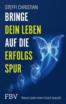 Bringe dein Leben auf die Erfolgsspur - Steffi Christian - 9783959728041