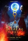 Hekates Erbe - Sarah Short - 9783959918572