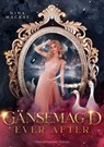 Gänsemagd ever after - Nina MacKay ; Marie Graßhoff - 9783959919968