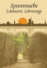 Spurensuche, Lebensorte, Lebenswege - GÜNTHER,  Sigrid ; Kayser, Christine ; Lübbe, Eva ; Haase, Isolde - 9783960080886