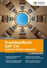 Praxishandbuch SAP CVI (Customer-Vendor-Integration) - Robin Schneider - 9783960125044