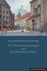 Die Weltanschauungen und die Wissenschaften - Joanna Giel ; Manuel Dario Palacio Muñoz - 9783960236894
