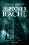 Lübecker Rache - Henning Mützlitz - 9783960411284