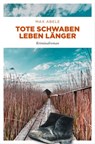 Tote Schwaben leben länger - Max Abele - 9783960418078