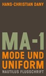 MA-1. Mode und Uniform - Hans-Christian Dany - 9783960540892