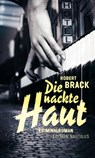 Die nackte Haut - Robert Brack - 9783960544777