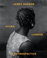 James Barnor - ADJAYE,  David ; Barthe, Christine ; Hartt, David ; Ibreck, Erlin - 9783960989752