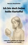 Ich bin doch keine heiße Kartoffel - Romana Hinterbichler - 9783961031283