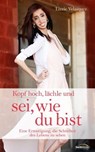 Kopf hoch, lächle und sei, wie du bist - Lizzie Velasquez - 9783961222070