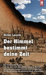 Der Himmel bestimmt deine Zeit - Volker Leuoth - 9783961230204