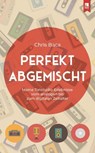 Perfekt abgemischt - Chris Baca - 9783961231492