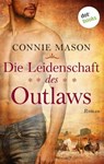 Die Leidenschaft des Outlaws - Connie Mason - 9783961480203