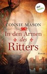 In den Armen des Ritters - Connie Mason - 9783961481538