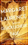 Glücklichere Tage - Margaret Laurence - 9783961612796