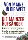 Von Mainz in die Welt - Mainzer Carneval-Verein 1838 e. V. ; Die Mainzer Hofsänger GbR (Hrsg. - 9783961763382