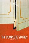 The Complete Stories - Franz Kafka ; Sheba Blake - 9783961897070