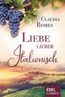Liebe lieber italienisch - Claudia Romes - 9783962151317