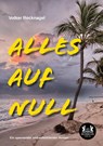 Alles auf Null - Volker Recknagel - 9783962294403