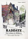 RADDATZ - Ein Leben in Bildern - Thomas Raddatz - 9783962295509