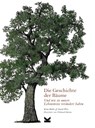 DIE GESCHICHTE DER B UME - KEVIN HOBBS DAVID WE - 9783962440800