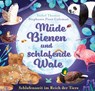 Müde Bienen und schlafende Wale - Isabel Thomas ;  Stephanie Fizer Coleman - 9783962442620