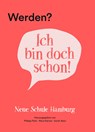 Werden? Ich bin doch schon! - Peter Gray ;  Birgit Heidenreich ;  Charlotte Heidenreich ;  Shari Hesse ;  Sylvia Hesse ;  Gerald Hüther ;  Carola Keller ;  Anja Kern ;  Samuel Kerner ;  Markus Kröger ;  Greta Lummitsch ;  Luka Mahlau ;  Nick Meier ;  Vio Petram ;  Anne Romero-Früh ;  Mimsy Sadofsky ;  Christopher Wagner ;  Nena  - 9783962780005