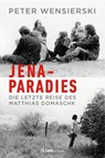 Jena-Paradies - Peter Wensierski - 9783962891862