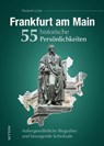 Frankfurt am Main. 55 historische Persönlichkeiten - Elisabeth Lücke - 9783963035586