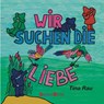 Wir suchen die Liebe - Tina Rau - 9783963040580