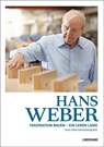 Hans Weber Faszination Bauen - ein Leben lang - Evelyn Friesen ; Ute Grau ; Katharina Bosch - 9783963082481