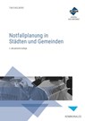 Notfallplanung in Städten und Gemeinden. PREMIUM-Ausgabe - Stephan Giesen ; Tobias Krenz ; Fabian Pühlmanns ; Andreas Rehbein - 9783963148231