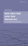 Acht Jahre Haft unter dem Hakenkreuz - Nikolaus Münster - 9783963200502