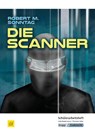 Die Scanner - Robert M. Sonntag - Schülerarbeitsheft - Robert M. Sonntag ; Julia Biedermann ; Thorsten Utter - 9783963230875