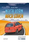 Nach vorn, nach Süden - Sarah Jäger - Schülerarbeitsheft - Real- und Werkrealschulabschluss - Sarah Jäger ; Julia Biedermann ; Sabrina Undank - 9783963230981