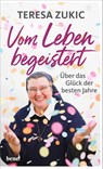 Vom Leben begeistert - Teresa Zukic - 9783963403101