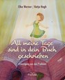 All meine Tage sind in dein Buch geschrieben - Elke Werner - 9783963622007