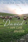 David - von Gott erwählt - Noor van Haaften - 9783963628658