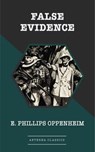 False Evidence - E. Phillips Oppenheim - 9783963762406