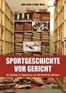 Sportgeschichte vor Gericht - Jutta Braun ; René Wiese - 9783964231277