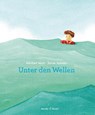 Unter den Wellen - Meritxell Martí - 9783964280527