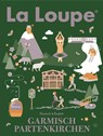 La Loupe Garmisch-Partenkirchen No. 7 Reiseführer - Benjamin Skardarasy ; Julia Skardarasy - 9783964439611